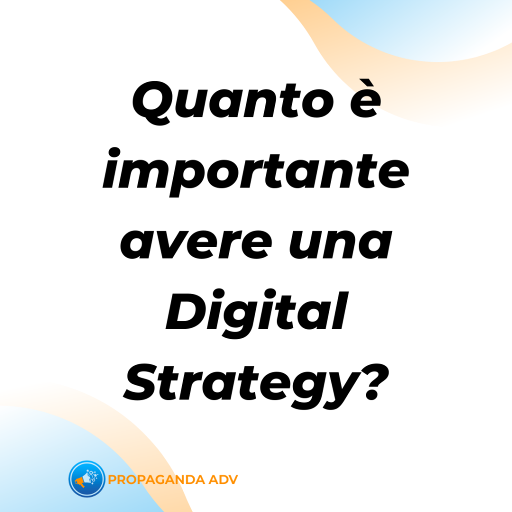 L’importanza di avere una Digital Strategy