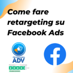 Scopri di più sull'articolo Come fare retargeting su Facebook