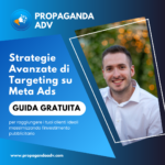 Scopri di più sull'articolo Strategie Avanzate di Targeting su Meta Ads